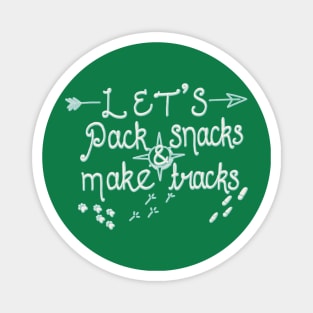 Pack snacks and make tracks! Magnet